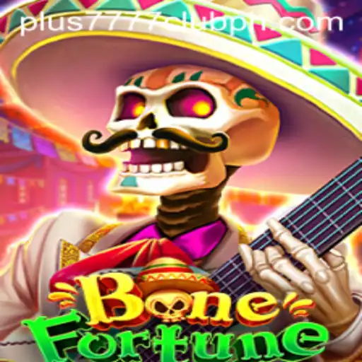 Discover the Exciting World of BoneFortune: A Thrilling Journey with Plus7777 Club