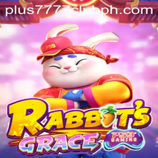 Discover the Mystical World of RabbitsGrace and the Excitement of Plus7777 Club